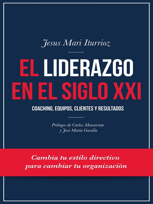 Title details for El liderazgo en el siglo XXI by Jesus Mari Iturrioz Aizpuru - Available